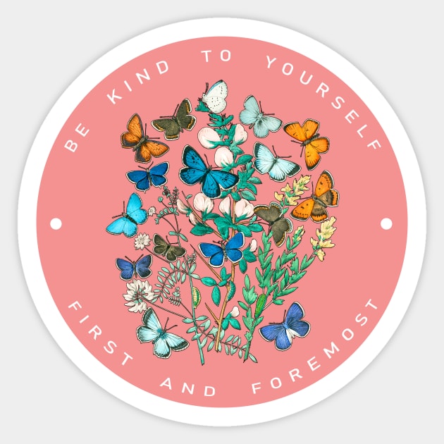 Be Kind to Yourself First and Foremost - circle design Sticker by DangerslyHappy